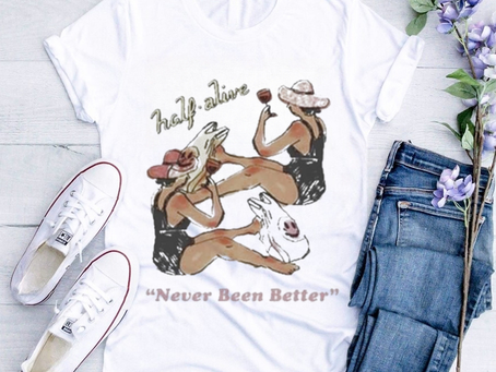 Official half Alive Never Been Better shirt