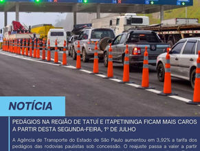 PEDÁGIOS NA REGIÃO DE TATUÍ E ITAPETININGA FICAM MAIS CAROS A PARTIR DESTA SEGUNDA-FEIRA, 1º DE JULHO