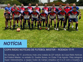 COPA RÁDIO NOTÍCIAS DE FUTEBOL MÁSTER – RODADA 17/11