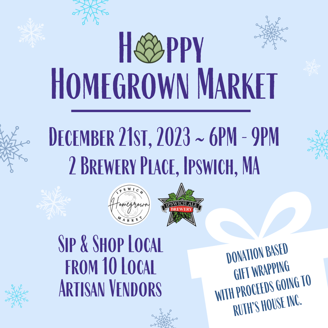 Hoppy Homegrown Market Ipswich Ale Brewery