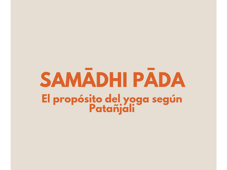 Samādhi Pāda
El propósito del yoga según Patañjali