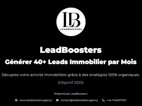 Comment les agents immobiliers peuvent générer plus de 40 leads mensuels gratuitement d'ici fin 2025