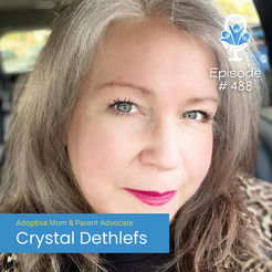 Finding Your FASD Tribe & Tools with Adoptive Mom, Crystal Dethlefs