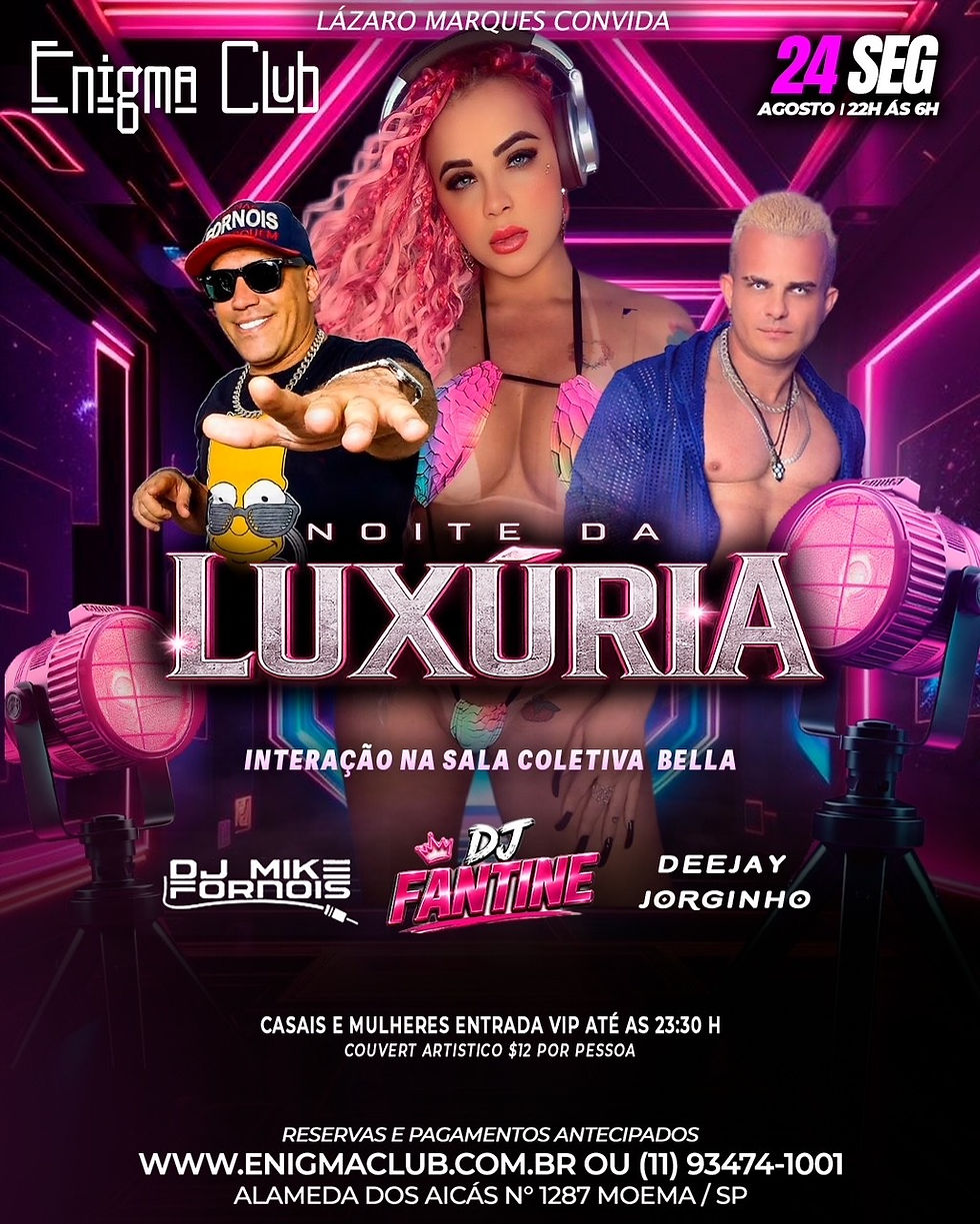 24/08 - SEGUNDA - NOITE DA LUXÚRIA - ENTRADA VIP