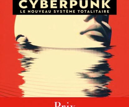 CYBERPUNK – LE NOUVEAU SYSTÈME TOTALITAIRE