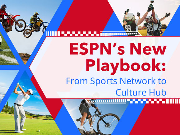 ESPN’s New Playbook: From Sports Network to Culture Hub