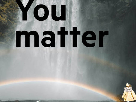 You matter
