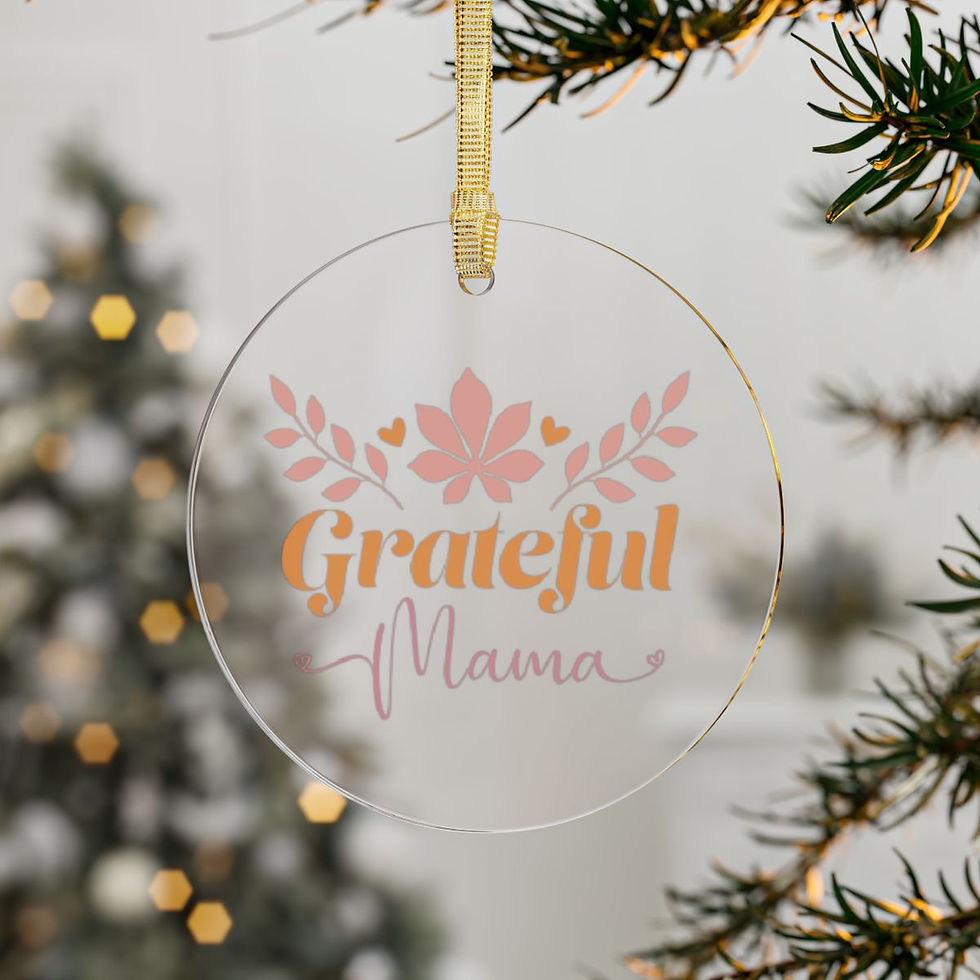 Thumbnail: Grateful Mama Acrylic Ornament