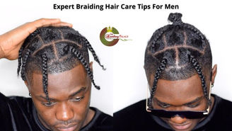 Expert Braiding Hair Care Tips For Men