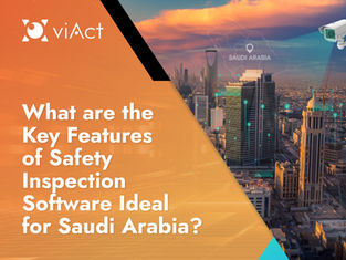 Digital Safety Inspection: Essential Features for Saudi Arabia’s Workplaces