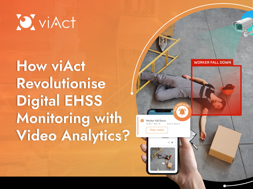 How viAct revolutionise Digital EHSS Monitoring with Video Analytics? Digital EHSS Monitoring, Digital EHS Software