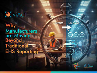 Why Manufacturers are Moving Beyond Traditional EHS Reporting