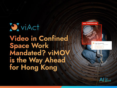 Video in Confined Space Work Mandated? viMOV is the Way Ahead for Hong Kong