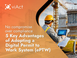 5 Key Advantages of Adopting an e-Permit to Work Solution in Construction