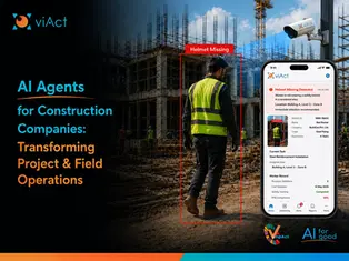 AI Agents for Construction Companies: Transforming Project & Field Operations