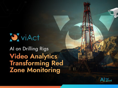 AI on Drilling Rigs: Video Analytics Transforming Red Zone Monitoring