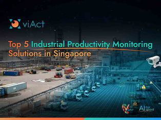 Top 5 Industrial Productivity Monitoring Solutions in Singapore