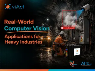 Real-World Computer Vision Applications for Heavy Industries