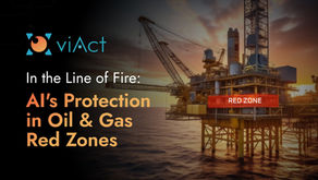 In the Line of Fire: AI Protection in Oil & Gas Red Zones