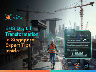 EHS Digital Transformation in Singapore: Expert Tips Inside