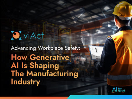 Advancing Workplace Safety: How Generative AI Is Shaping the Manufacturing Industry