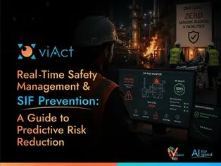 Real-Time Safety Management & SIF Prevention A Guide to Predictive Risk Reduction