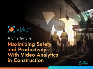 A Smarter Site: Maximizing Safety and Productivity with Video Analytics in Construction