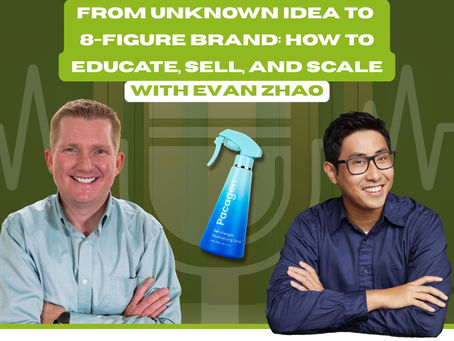 From Unknown Idea to 8-Figure Brand: How to Educate, Sell, and Scale