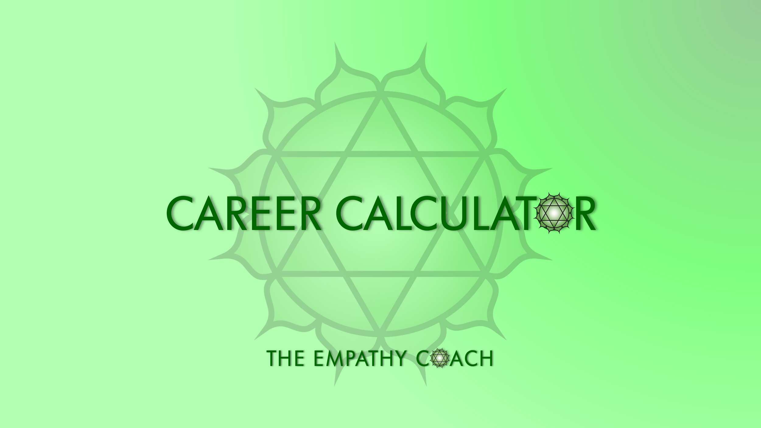 FREE Career Calculator! The Empathy Coach