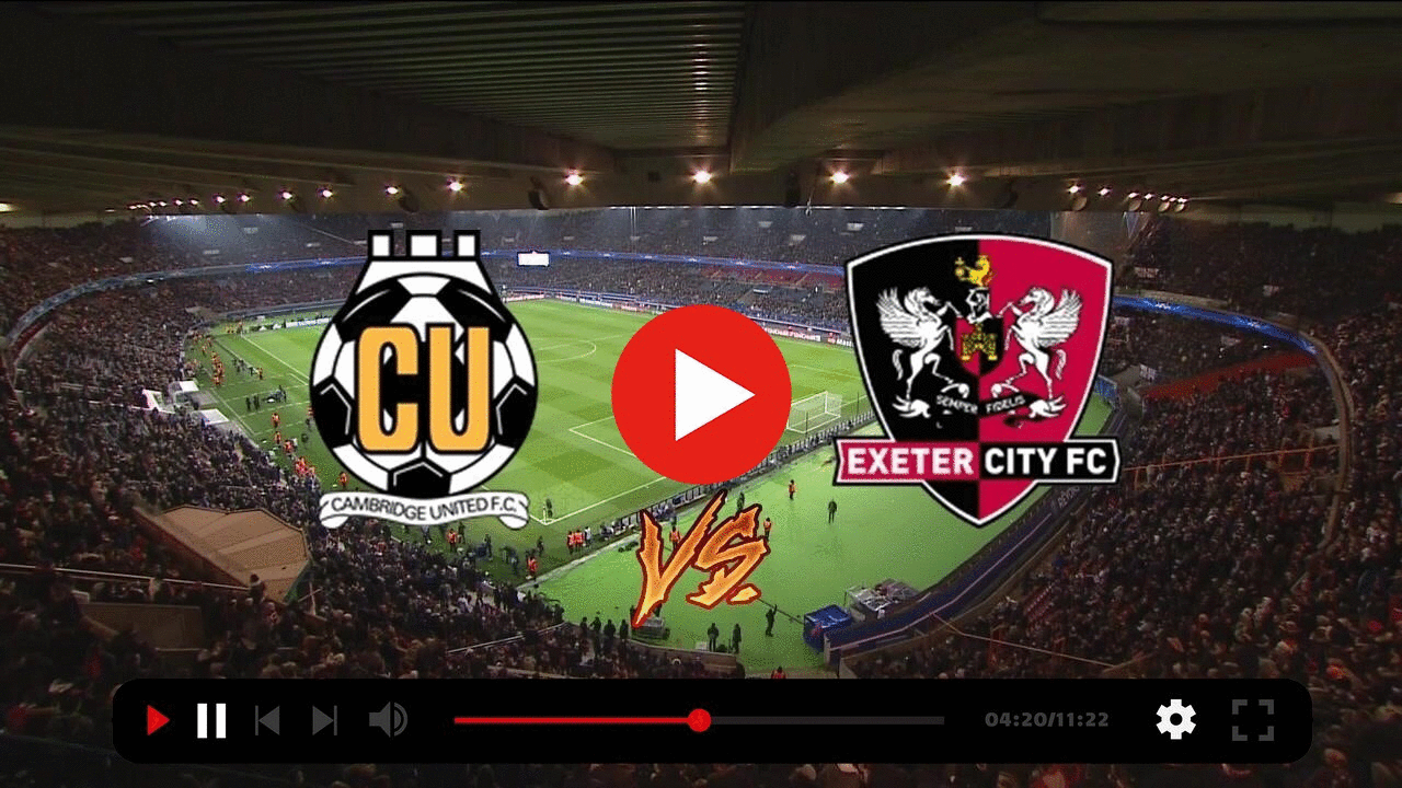 Livestream Cambridge United vs. Exeter City Live TV 22 Dece Market