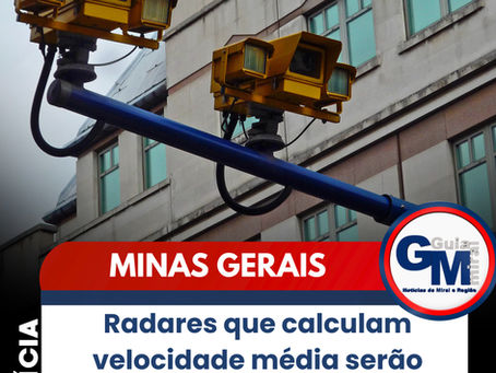 Radares que calculam velocidade média serão testados nas rodovias BR-040, BR-116, BR-050 e BR-381; veja como funciona