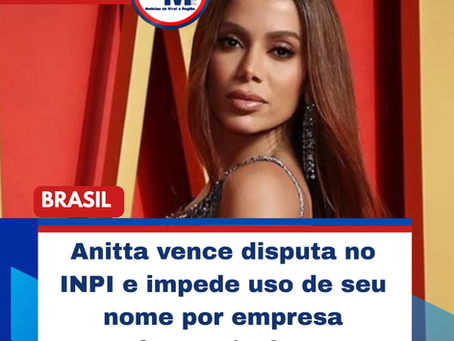 Anitta vence disputa no INPI e impede uso de seu nome por empresa farmacêutica