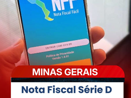 Nota Fiscal SƩrie D serƔ extinta em Minas Gerais