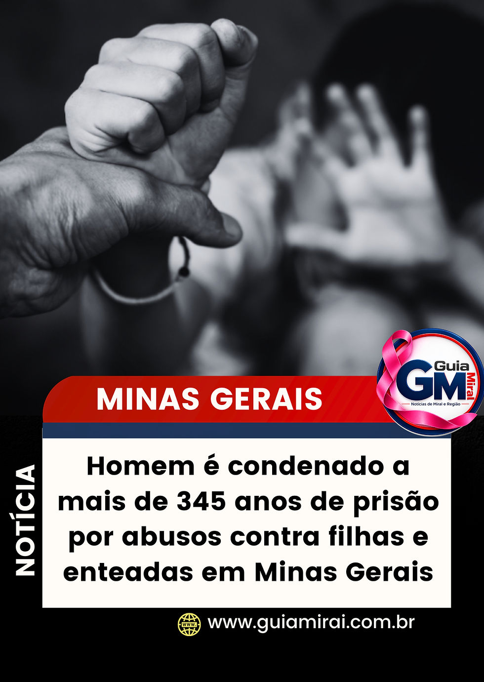 Homem é condenado a mais de 345 anos de prisão por abusos contra filhas e enteadas em Minas Gerais