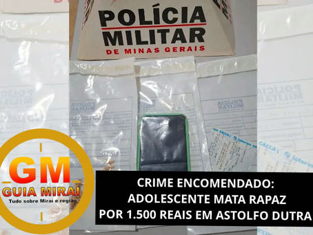 CRIME ENCOMENDADO: ADOLESCENTE MATA RAPAZ POR 1.500 REAIS EM ASTOLFO DUTRA