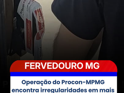 Operação do Procon-MPMG encontra irregularidades em mais da metade dos postos fiscalizados e interdita estabelecimento em Fervedouro