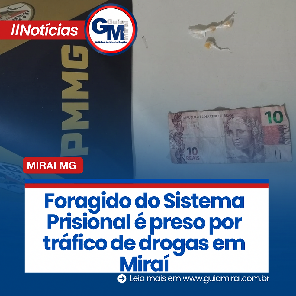 Foragido do Sistema Prisional é preso por tráfico de drogas em Miraí