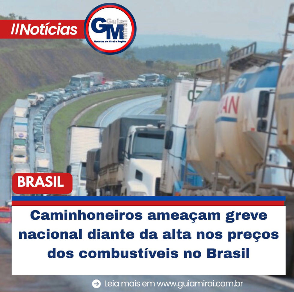 Caminhoneiros ameaçam greve nacional diante da alta nos preços dos combustíveis no Brasil