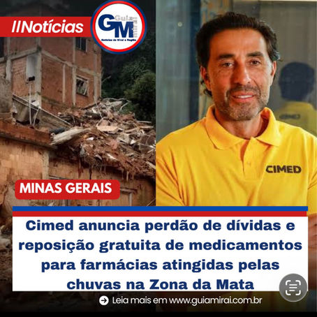Cimed anuncia perdão de dívidas e reposição gratuita de medicamentos para farmácias atingidas pelas chuvas na Zona da Mata