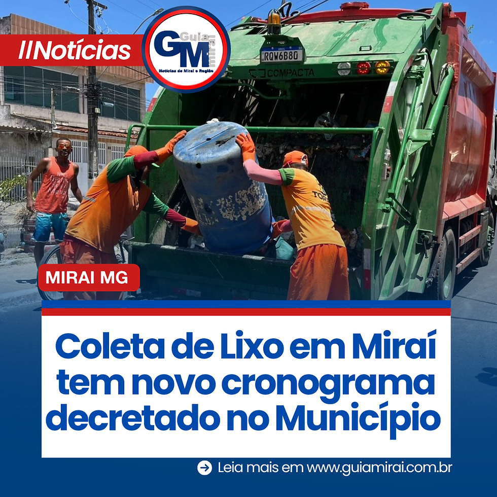 Coleta de Lixo em Miraí tem novo cronograma decretado no Município