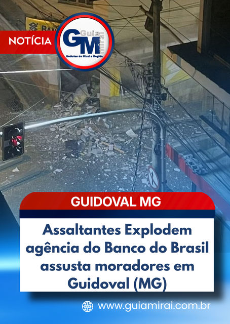 Assaltantes Explodem agência do Banco do Brasil assusta moradores em Guidoval (MG)