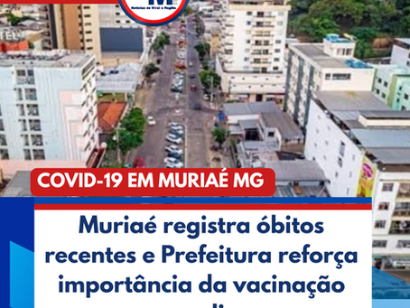 Muriaé registra óbitos recentes e Prefeitura reforça importância da vacinação em dia