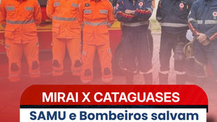 SAMU e Bombeiros salvam motorista que saiu de Mirai e sofreu parada cardíaca a caminho de Cataguases