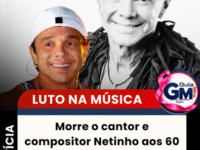 Morre o cantor e compositor Netinho aos 60 anos; artista enfrentava um linfoma não Hodgkin