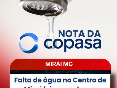 Falta de água no Centro de Miraí foi causada por manutenção emergencial, informa Copasa