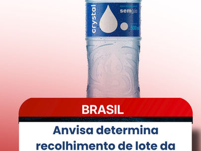 Anvisa determina recolhimento de lote da água Crystal após identificação de bactéria