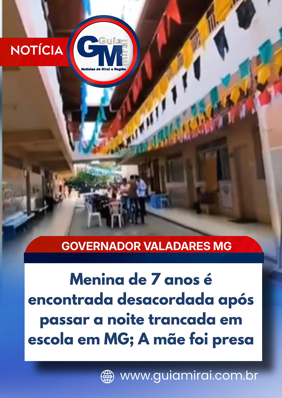 Menina de 7 anos é encontrada desacordada após passar a noite trancada em escola em MG; A mãe foi presa