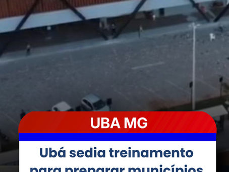 Ubá sedia treinamento para preparar municípios mineiros para impactos do El Niño