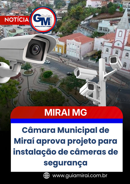 Câmara de Miraí aprova projeto para instalação de câmeras de segurança