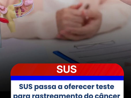 SUS passa a oferecer teste para rastreamento do câncer de intestino; veja quem pode fazer